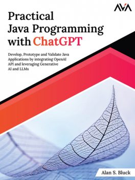 Practical Java Programming with ChatGPT, Alan Bluck