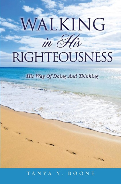 Walking In His Righteousness, Tanya Boone