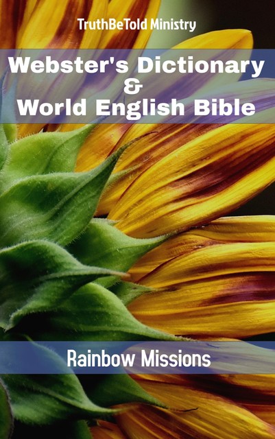 Webster's Dictionary & World English Bible, Noah Webster