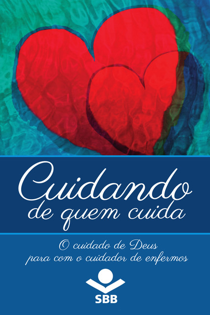 Cuidando de quem cuida, Eleny Vassão de Paula Aitken, Sociedade Bíblica do Brasil