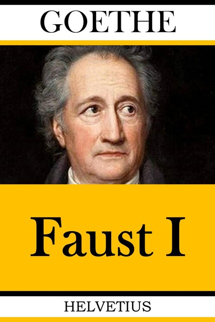 Faust I, Johann Wolfgang von Goethe