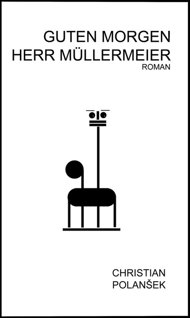 GUTEN MORGEN HERR MÜLLERMEIER, christian polansek