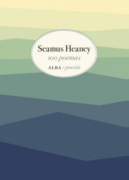 100 poemas, Seamus Heaney