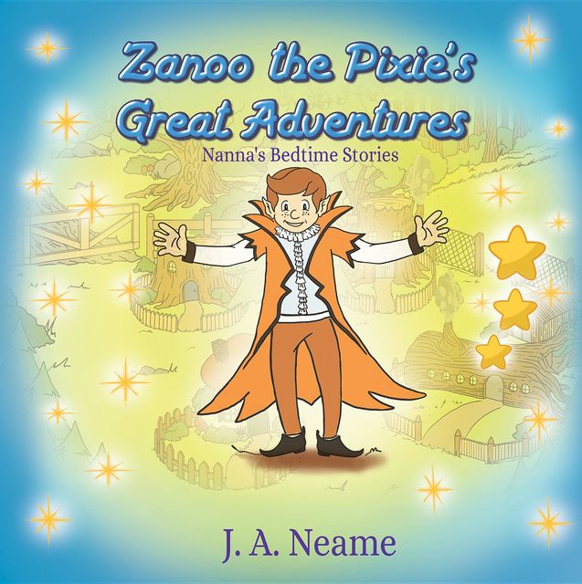 Zanoo the Pixie's Great Adventures, J.A. Neame