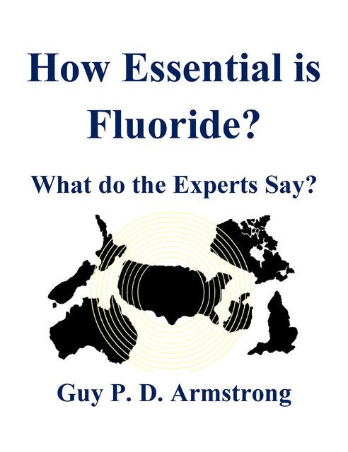 How Essential Is Fluoride, Guy Armstrong