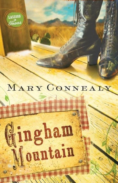 Gingham Mountain, Mary Connealy