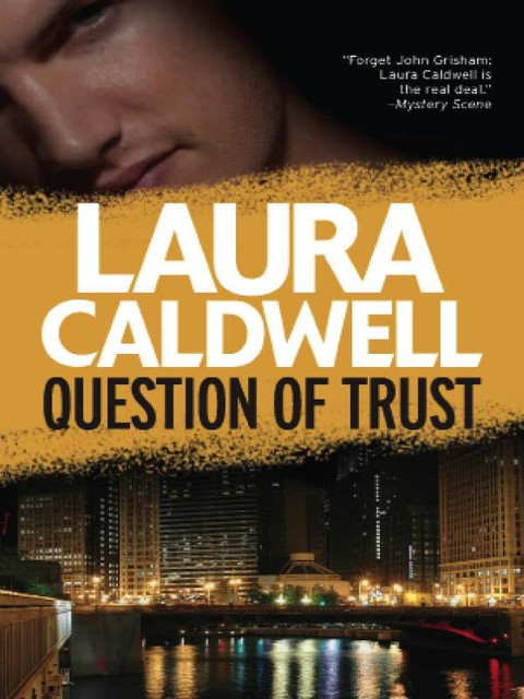 Question of Trust, Laura Caldwell