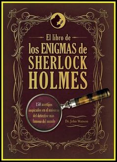 El Libro De Los Enigmas De Sherlock Holmes, John Watson
