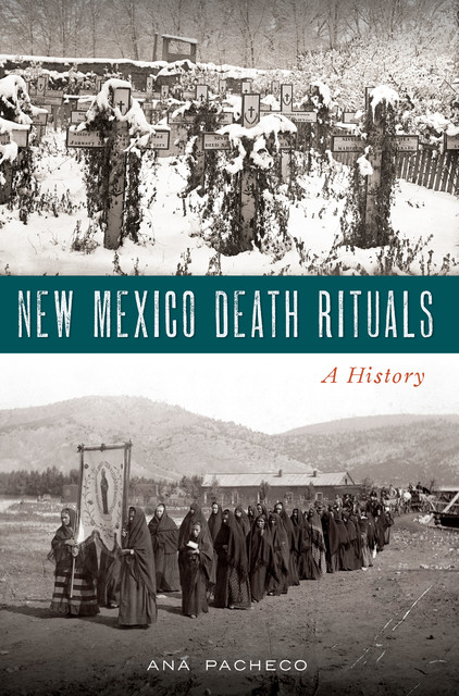 New Mexico Death Rituals, Ana Pacheco
