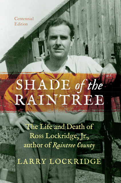 Shade of the Raintree, Centennial Edition, Larry Lockridge