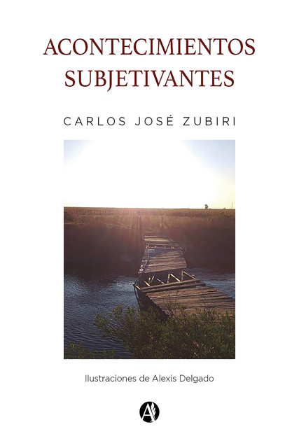 Acontecimientos Subjetivantes, Carlos José Zubiri