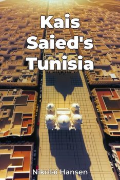 Kais Saied's Tunisia, Nikolai Hansen