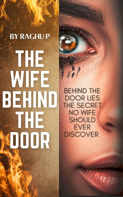 The Wife Behind the Door, Raghu P