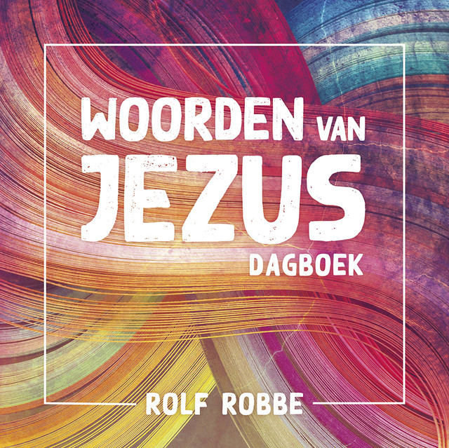 Woorden van Jezus, Rolf Robbe