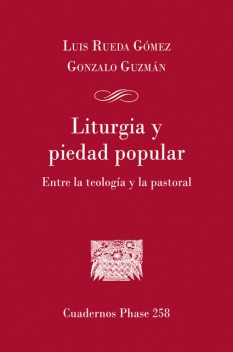 Liturgia y piedad popular, Gonzalo Gúzman, Luis Rueda Gómez