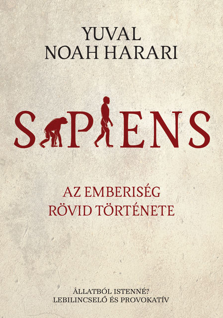 SAPIENS – Az emberiség rövid története, Yuval Noah Harari