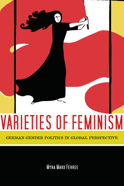 Varieties of Feminism, Myra Ferree