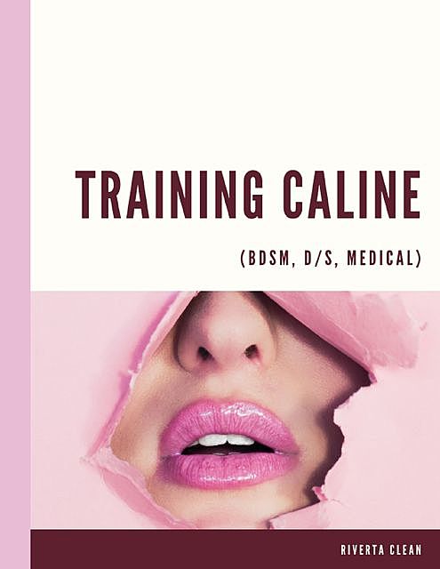 Training Caline (Bdsm, D/s, Medical), Riverta Clean