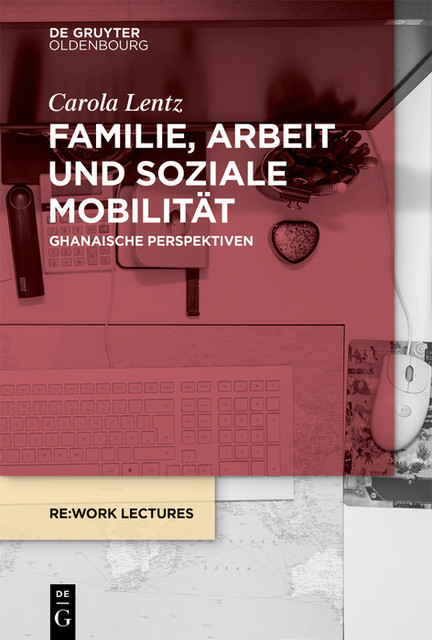 Familie, Arbeit und soziale Mobilität, Carola Lentz