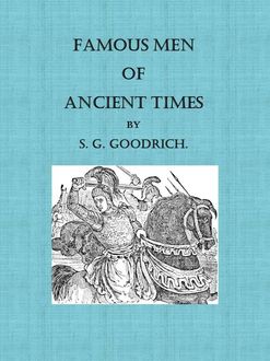Famous Men of Ancient Times, S.G. Goodrich