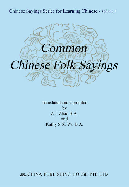 Common Chinese Folk Sayings, Kathy Wu, Z.J.Zhao
