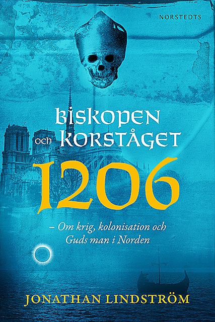 Biskopen och korståget 1206, Jonathan Lindström
