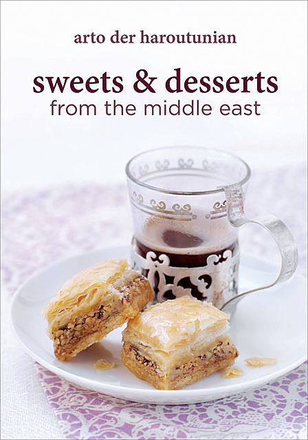 Sweets & Desserts from the Middle East, Arto der Haroutunian
