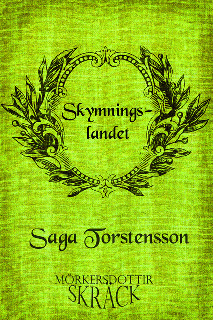 Skymningslandet, Saga Torstensson