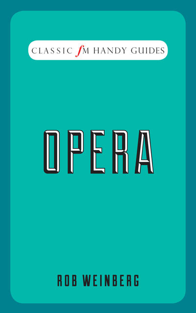 Opera, Rob Weinberg