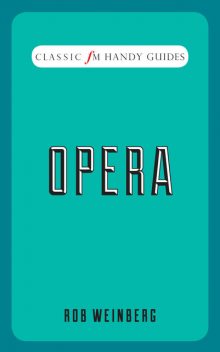 Opera, Rob Weinberg
