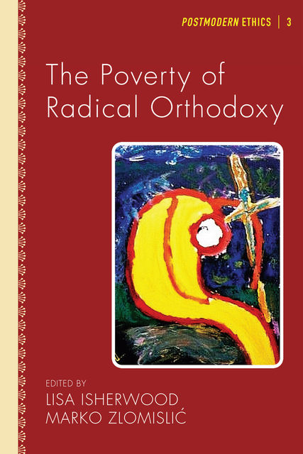 The Poverty of Radical Orthodoxy, Lisa Isherwood