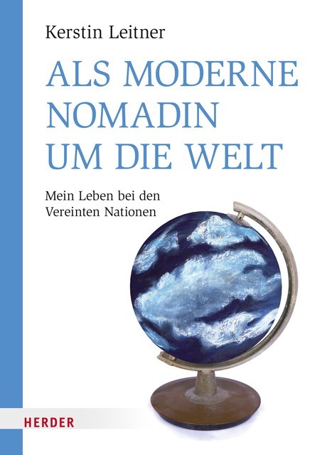 Als moderne Nomadin um die Welt, Kerstin Leitner