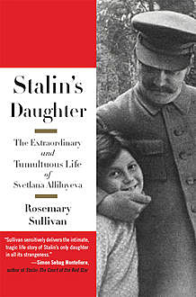 Stalin's Daughter, Rosemary Sullivan