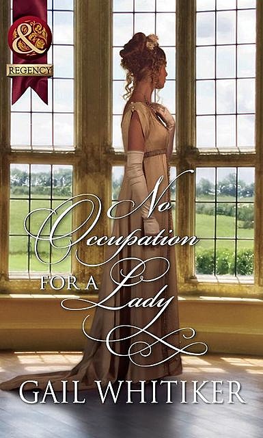 No Occupation For A Lady, Gail Whitiker