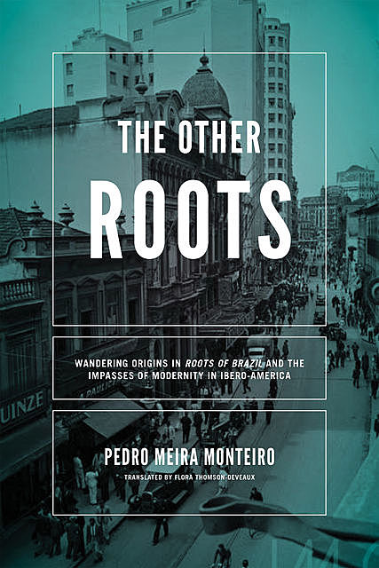 Other Roots, The, Pedro Meira Monteiro