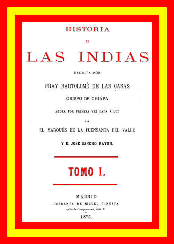 Historia de las Indias (vol 1 de 5), Bartolomé de las Casas