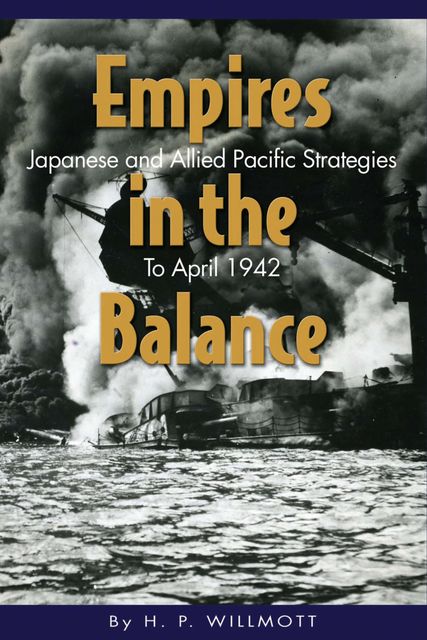 Empires in the Balance, H.P.Willmott
