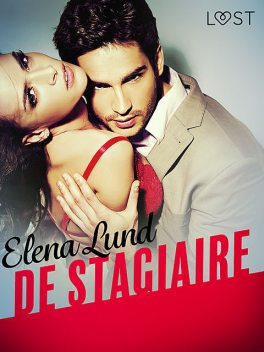 De stagiaire – erotisch verhaal, Elena Lund