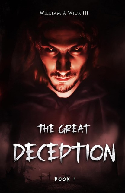 The Great Deception, William Wick