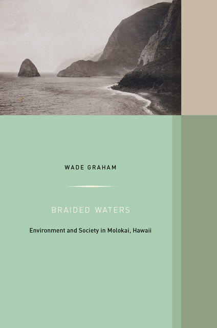 Braided Waters, Wade Graham