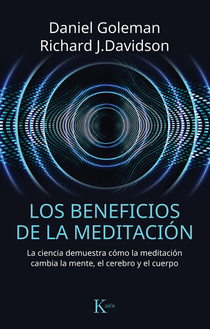Los beneficios de la meditación, Daniel Goleman, Richard J. Davidson
