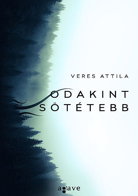 Odakint sötétebb, Attila Veres