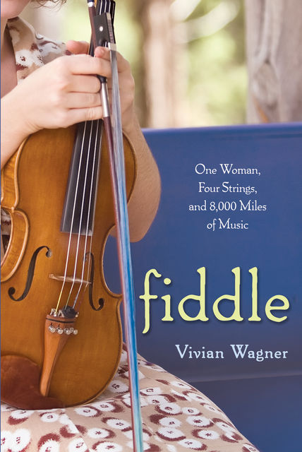 Fiddle, Vivian Wagner