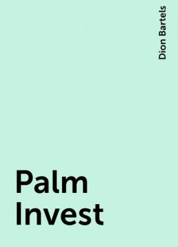 Palm Invest, Dion Bartels
