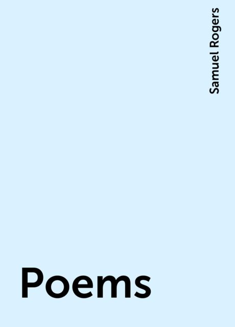 Poems, Samuel Rogers