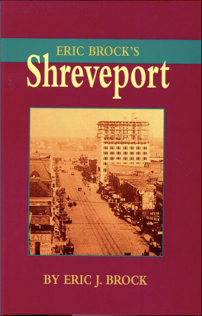 Eric Brock's Shreveport, Eric Brock