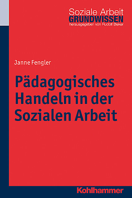 Pädagogisches Handeln in der Sozialen Arbeit, Janne Fengler