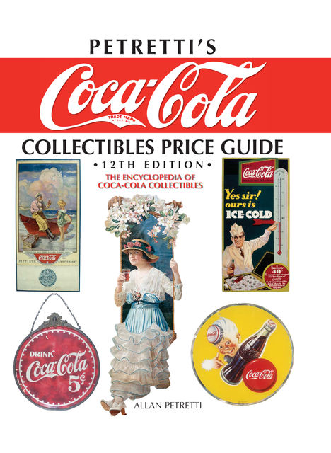Petretti's Coca-Cola Collectibles Price Guide, Allan Petretti