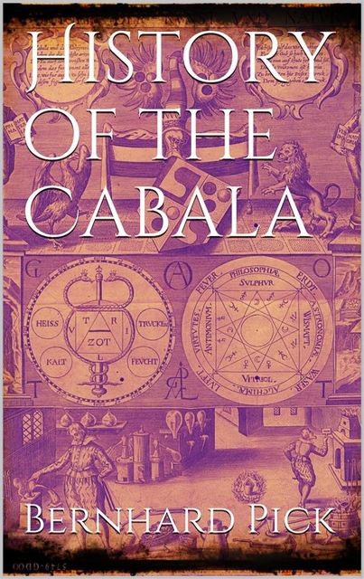 History of the Cabala, Bernhard Pick