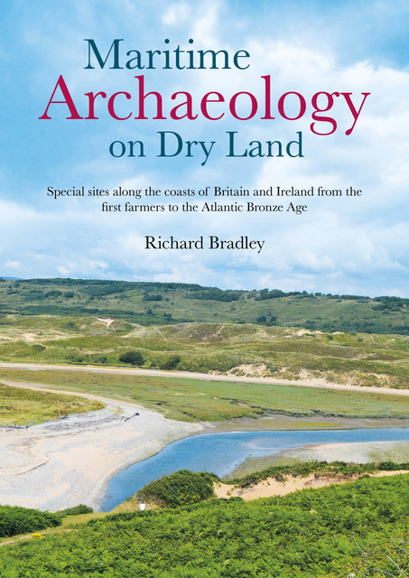 Maritime Archaeology on Dry Land, Richard Bradley